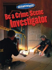 Be a Crime Scene Investigator (Scienceworks!)