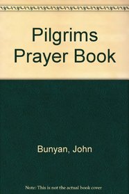 Pilgrims Prayer Book (Living classics)