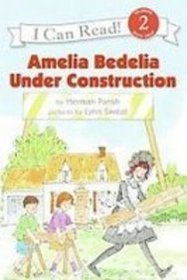 Amelia Bedelia Under Construction (I Can Read, Level 2)
