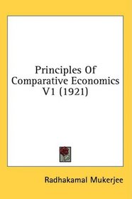 Principles Of Comparative Economics V1 (1921)