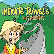 Infinite Travels: Ming Dynasty: Ming Dynasty (Volume 11)