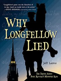 Why Longfellow Lied: The Truth About Paul Revere's Midnight Ride