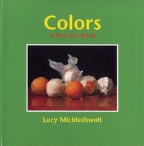 Colors: A First Art Book