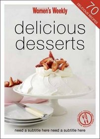 Delicious Desserts. (Australian Womens Weekly Mini)