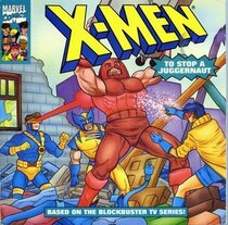 X-MEN: To Stop a Juggernaut