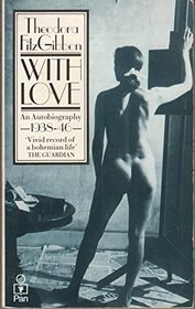 WITH LOVE: AN AUTOBIOGRAPHY, 1938-46