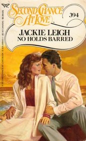 No Holds Barred (Second Chance at Love, No 394)