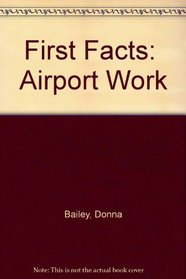 Airport Work (First Facts)