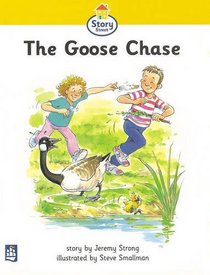 Literacy Land: Story Street: Beginner: Step 1: Guided/Independent Reading: The Goose Chase