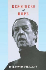 Resources of Hope: Culture, Democracy, Socialism