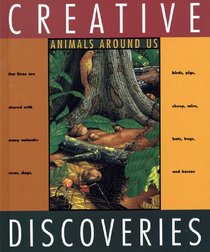 Animals Around Us (Creative Discoveries)