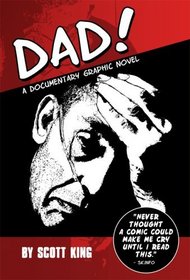 DAD! A Documentary Graphic Novel