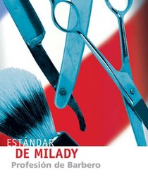 Milady's Standard Professional Barbering Textbook: Spanish Edition