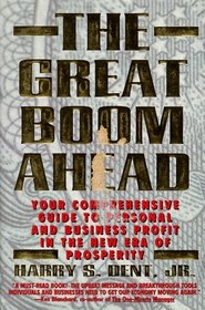 The Great Boom Ahead: Your Comprehensive Guide to Personal and Business Profit in the New Era Prosperity