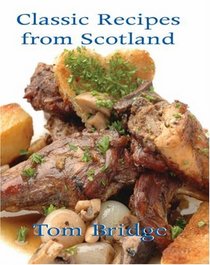 Classic Recipes from Scotland