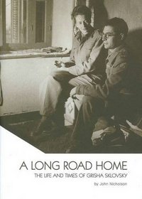 A Long Road Home: the Life and Times of Grisha Sklovsky