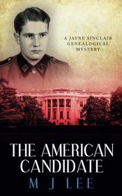 The American Candidate: A Jayne Sinclair Genealogical Mystery