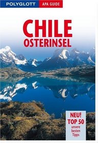 Chile / Osterinsel. Polyglott Apa Guide