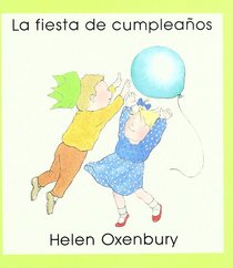 La fiesta de cumpleanos/ The Birthday Party (MIS Primeros Libros de Imagenes)