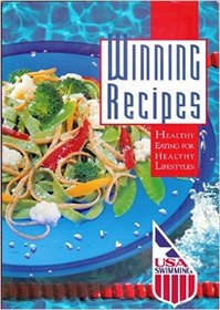 Winning Recipes: Healthy Eating for Healthy Lifestyles; USA Water Polo Cookbook