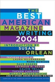 The Best American Magazine Writing 2004 (Best American Magazine Writing)