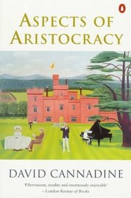 Aspects of Aristocracy (Penguin History)