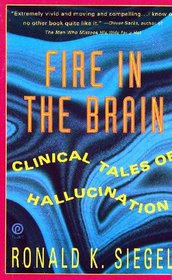 Fire in the Brain: Clinical Tales of Hallucination