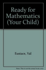 Ready for Mathematics (Your Child)