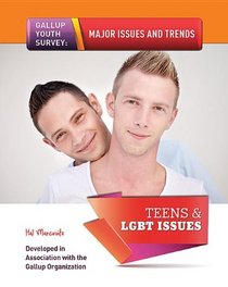 Teens & LGBT Issues (Gallup Youth Survey : Major Issues and Trends)