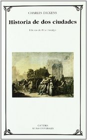 Historia De Dos Ciudades / A Tale of Two Cities (Letras Universales / Universal Writings)