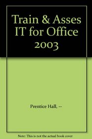 Train & Asses IT for Office 2003