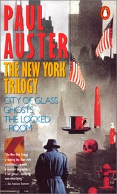 The New York Trilogy: City of Glass / Ghosts / The Locked Room