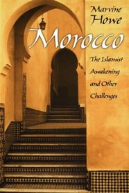 Morocco : The Islamist Awakening and Other Challenges