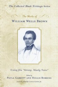 The Works of William Wells Brown: Using His 