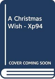 A Christmas Wish - Xp94