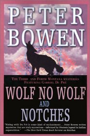 Wolf, No Wolf and Notches (Gabriel Du Pre, Bk 3 and Bk 4)