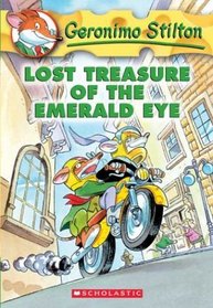 Lost Treasure of the Emerald Eye (Geronimo Stilton, Book 1)
