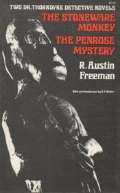 The Stoneware Monkey / The Penrose Mystery (Dr. Thorndyke)