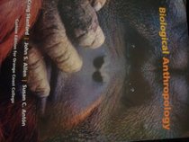 Biological Anthropology - Custom Edition for Orange Coast College (Custom Edition for OCC)