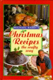 Christmas Recipes: The Crafty Way