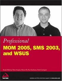 Professional MOM 2005, SMS 2003, and WUS