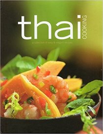 Thai: A Collection of Easy & Elegant Recipes