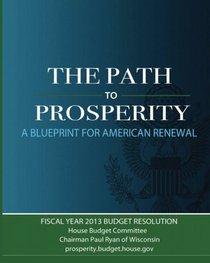 The Path to Prosperity: A Blueprint for American Renewal