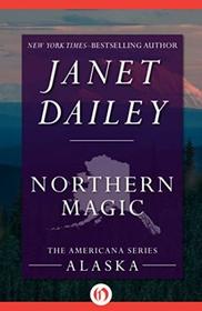 Northern Magic (Americana: Alaska, No 2)