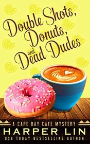 Double Shots, Donuts, and Dead Dudes (Cape Bay Cafe, Bk 8)