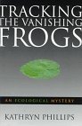 Tracking the Vanishing Frogs: An Ecological Mystery