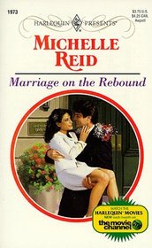 Marriage on the Rebound (Harlequin Presents, No 1973)