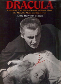 The Essential Dracula: Everything You Always Wanted to Know About the Man, the Myth, and the Movies