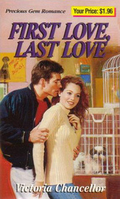 First Love, Last Love (Precious Gem Romance, No 105)