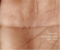 Threshold: Byron Kim 1990-2004